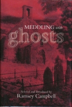 Rmsey Campbell Meddling with Ghosts